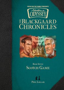Book cover for Adventures in Odyssey: The Blackgaard Chronicles #7 Scotch Game